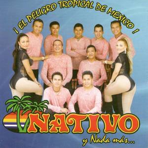 Nativo资料,Nativo最新歌曲,NativoMV视频,Nativo音乐专辑,Nativo好听的歌