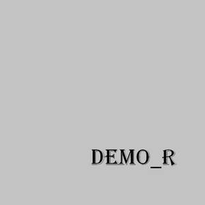Demo_r资料,Demo_r最新歌曲,Demo_rMV视频,Demo_r音乐专辑,Demo_r好听的歌