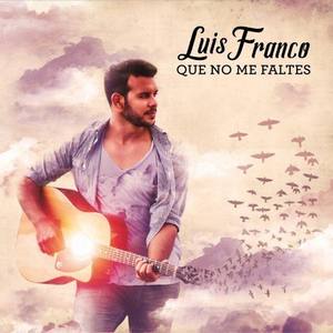 Luis Franco资料,Luis Franco最新歌曲,Luis FrancoMV视频,Luis Franco音乐专辑,Luis Franco好听的歌