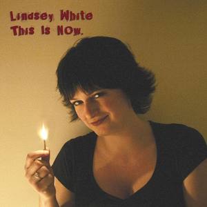 Lindsay White资料,Lindsay White最新歌曲,Lindsay WhiteMV视频,Lindsay White音乐专辑,Lindsay White好听的歌