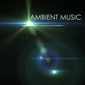 Ambient资料,Ambient最新歌曲,AmbientMV视频,Ambient音乐专辑,Ambient好听的歌