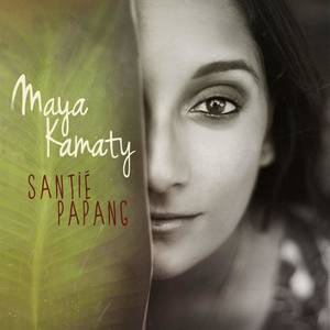 Maya Kamaty资料,Maya Kamaty最新歌曲,Maya KamatyMV视频,Maya Kamaty音乐专辑,Maya Kamaty好听的歌