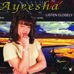 Ayeesha资料,Ayeesha最新歌曲,AyeeshaMV视频,Ayeesha音乐专辑,Ayeesha好听的歌