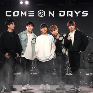 Come On Days资料,Come On Days最新歌曲,Come On DaysMV视频,Come On Days音乐专辑,Come On Days好听的歌