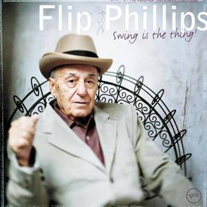 Flip Phillips资料,Flip Phillips最新歌曲,Flip PhillipsMV视频,Flip Phillips音乐专辑,Flip Phillips好听的歌