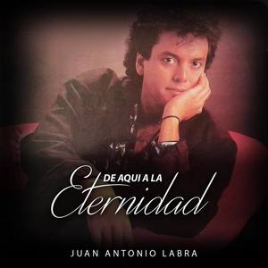 Juan Antonio Labra资料,Juan Antonio Labra最新歌曲,Juan Antonio LabraMV视频,Juan Antonio Labra音乐专辑,Juan Antonio Labra好听的歌