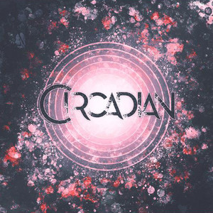 Circadian资料,Circadian最新歌曲,CircadianMV视频,Circadian音乐专辑,Circadian好听的歌