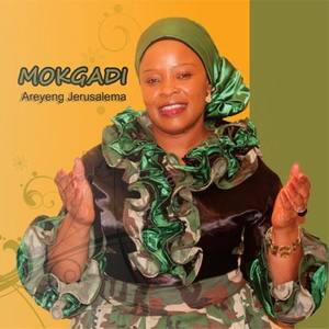 Mokgadi资料,Mokgadi最新歌曲,MokgadiMV视频,Mokgadi音乐专辑,Mokgadi好听的歌