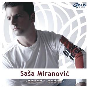 Sasa Miranovic资料,Sasa Miranovic最新歌曲,Sasa MiranovicMV视频,Sasa Miranovic音乐专辑,Sasa Miranovic好听的歌