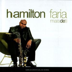 Hamilton Faria资料,Hamilton Faria最新歌曲,Hamilton FariaMV视频,Hamilton Faria音乐专辑,Hamilton Faria好听的歌