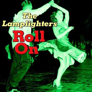 The Lamplighters资料,The Lamplighters最新歌曲,The LamplightersMV视频,The Lamplighters音乐专辑,The Lamplighters好听的歌