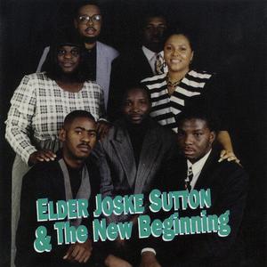 Elder Joske Sutton & The New Beginning