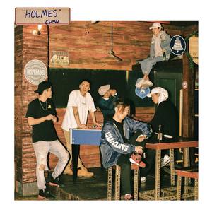 홈즈 크루 (Holmes Crew)资料,홈즈 크루 (Holmes Crew)最新歌曲,홈즈 크루 (Holmes Crew)MV视频,홈즈 크루 (Holmes Crew)音乐专辑,홈즈 크루 (Holmes Crew)好听的歌