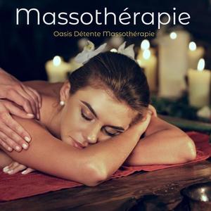 Oasis Détente Massothérapie资料,Oasis Détente Massothérapie最新歌曲,Oasis Détente MassothérapieMV视频,Oasis Détente Massothérapie音乐专辑,Oasis Détente Massothérapie好听的歌