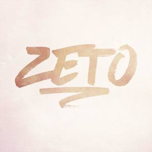 Zeto资料,Zeto最新歌曲,ZetoMV视频,Zeto音乐专辑,Zeto好听的歌