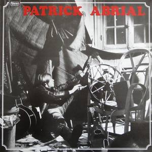 Patrick Abrial资料,Patrick Abrial最新歌曲,Patrick AbrialMV视频,Patrick Abrial音乐专辑,Patrick Abrial好听的歌