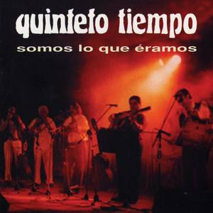 Quinteto Tiempo资料,Quinteto Tiempo最新歌曲,Quinteto TiempoMV视频,Quinteto Tiempo音乐专辑,Quinteto Tiempo好听的歌
