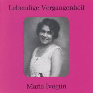 Maria Ivogun资料,Maria Ivogun最新歌曲,Maria IvogunMV视频,Maria Ivogun音乐专辑,Maria Ivogun好听的歌