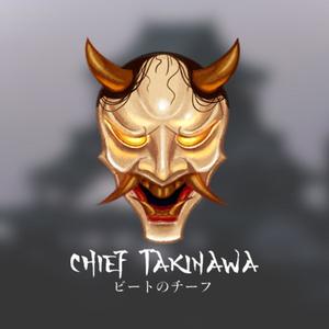 Chief Takinawa资料,Chief Takinawa最新歌曲,Chief TakinawaMV视频,Chief Takinawa音乐专辑,Chief Takinawa好听的歌