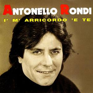 Antonello Rondi资料,Antonello Rondi最新歌曲,Antonello RondiMV视频,Antonello Rondi音乐专辑,Antonello Rondi好听的歌