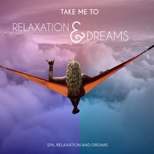 Relaxation and Dreams资料,Relaxation and Dreams最新歌曲,Relaxation and DreamsMV视频,Relaxation and Dreams音乐专辑,Relaxation and Dreams好听的歌