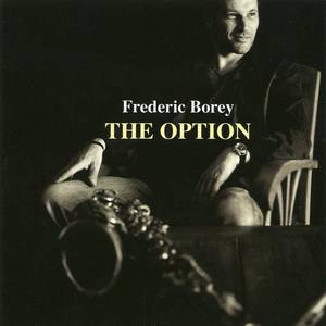 Frederic Borey资料,Frederic Borey最新歌曲,Frederic BoreyMV视频,Frederic Borey音乐专辑,Frederic Borey好听的歌