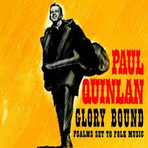 Paul Quinlan资料,Paul Quinlan最新歌曲,Paul QuinlanMV视频,Paul Quinlan音乐专辑,Paul Quinlan好听的歌