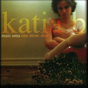 Katia B资料,Katia B最新歌曲,Katia BMV视频,Katia B音乐专辑,Katia B好听的歌