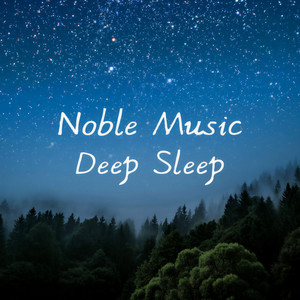 贵族音乐深度睡眠资料,贵族音乐深度睡眠最新歌曲,贵族音乐深度睡眠MV视频,贵族音乐深度睡眠音乐专辑,贵族音乐深度睡眠好听的歌