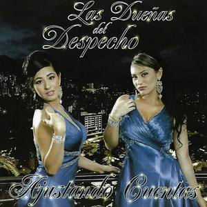 Las Dueñas del Despecho