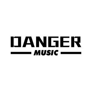 DANGER MUSIC资料,DANGER MUSIC最新歌曲,DANGER MUSICMV视频,DANGER MUSIC音乐专辑,DANGER MUSIC好听的歌