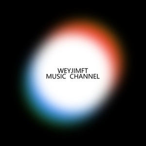 WeyJimft资料,WeyJimft最新歌曲,WeyJimftMV视频,WeyJimft音乐专辑,WeyJimft好听的歌