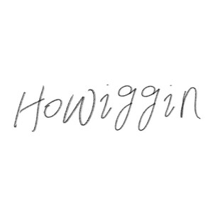HoWiggin资料,HoWiggin最新歌曲,HoWigginMV视频,HoWiggin音乐专辑,HoWiggin好听的歌