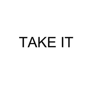 Take It