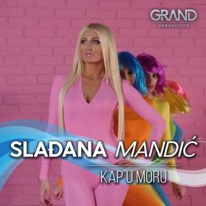 Slađana Mandić资料,Slađana Mandić最新歌曲,Slađana MandićMV视频,Slađana Mandić音乐专辑,Slađana Mandić好听的歌