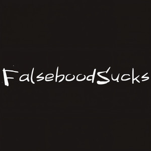 falsehoodsucks资料,falsehoodsucks最新歌曲,falsehoodsucksMV视频,falsehoodsucks音乐专辑,falsehoodsucks好听的歌
