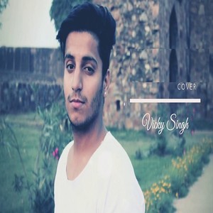 Vicky Singh资料,Vicky Singh最新歌曲,Vicky SinghMV视频,Vicky Singh音乐专辑,Vicky Singh好听的歌