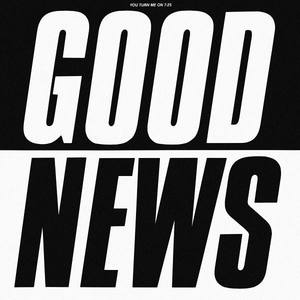 The Good News资料,The Good News最新歌曲,The Good NewsMV视频,The Good News音乐专辑,The Good News好听的歌