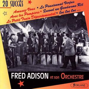 Fred Adison et son orchestre资料,Fred Adison et son orchestre最新歌曲,Fred Adison et son orchestreMV视频,Fred Adison et son orchestre音乐专辑,Fred Adison et son orchestre好听的歌