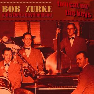 Bob Zurke and His Delta Rhythm Band