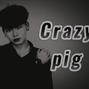 季焕炎Crazy pig