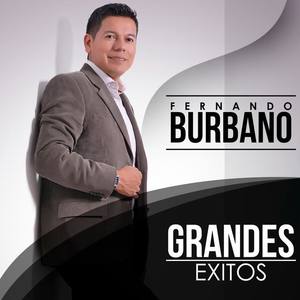 Fernando Burbano资料,Fernando Burbano最新歌曲,Fernando BurbanoMV视频,Fernando Burbano音乐专辑,Fernando Burbano好听的歌
