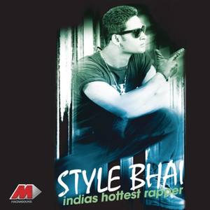 Style Bhai资料,Style Bhai最新歌曲,Style BhaiMV视频,Style Bhai音乐专辑,Style Bhai好听的歌
