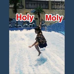 Holy Moly资料,Holy Moly最新歌曲,Holy MolyMV视频,Holy Moly音乐专辑,Holy Moly好听的歌