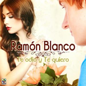 Ramon Blanco资料,Ramon Blanco最新歌曲,Ramon BlancoMV视频,Ramon Blanco音乐专辑,Ramon Blanco好听的歌