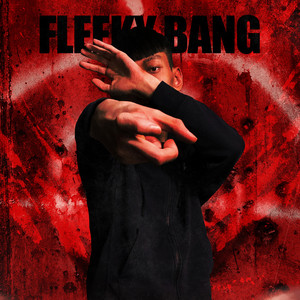 Fleeky Bang资料,Fleeky Bang最新歌曲,Fleeky BangMV视频,Fleeky Bang音乐专辑,Fleeky Bang好听的歌