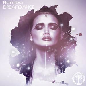 Flambo资料,Flambo最新歌曲,FlamboMV视频,Flambo音乐专辑,Flambo好听的歌