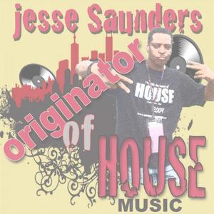 Jesse Saunders资料,Jesse Saunders最新歌曲,Jesse SaundersMV视频,Jesse Saunders音乐专辑,Jesse Saunders好听的歌