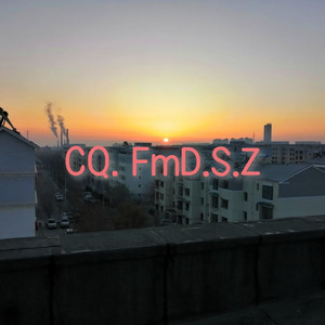 CQ.FmD.S.Z.资料,CQ.FmD.S.Z.最新歌曲,CQ.FmD.S.Z.MV视频,CQ.FmD.S.Z.音乐专辑,CQ.FmD.S.Z.好听的歌