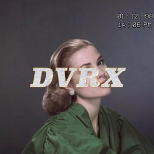 DVRX资料,DVRX最新歌曲,DVRXMV视频,DVRX音乐专辑,DVRX好听的歌
